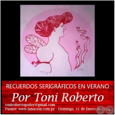 RECUERDOS SERIGRFICOS EN VERANO - Por Toni Roberto - Domingo, 31 de Enero de 2021